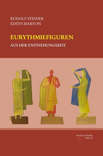 Eurythmiefiguren aus der Entstehungszeit: Gebundene Kunstmappe mit 64 losen, farbigen Tafeln, 32-seitige Textbeilage (Rudolf Steiner Gesamtausgabe: Schriften und Vorträge)